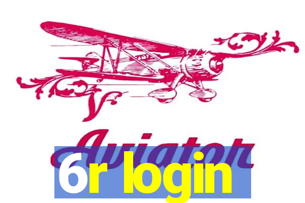 6r login